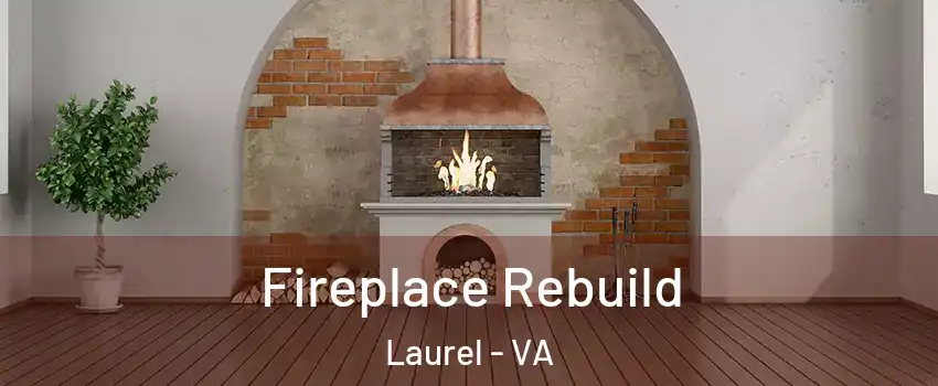  Fireplace Rebuild Laurel - VA